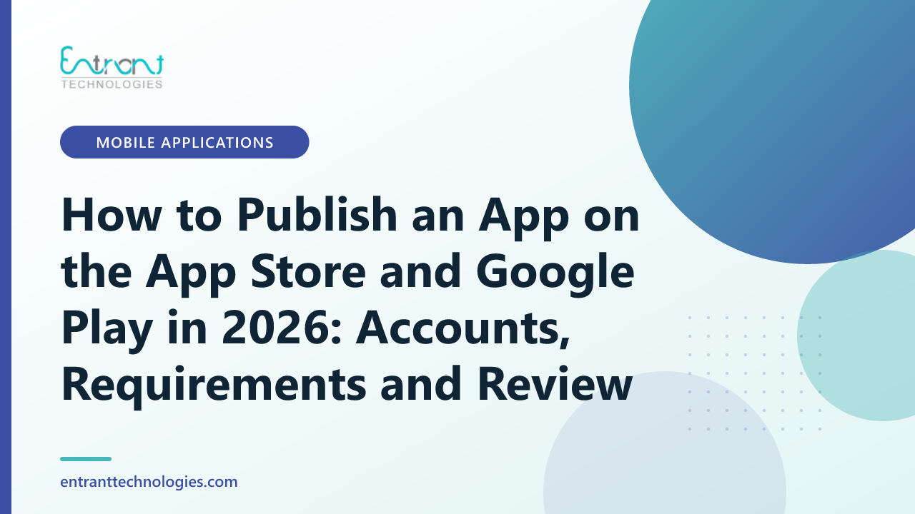 How to Publish an App on the App Store and Google Play in 2026: Accounts, Requirements and Review