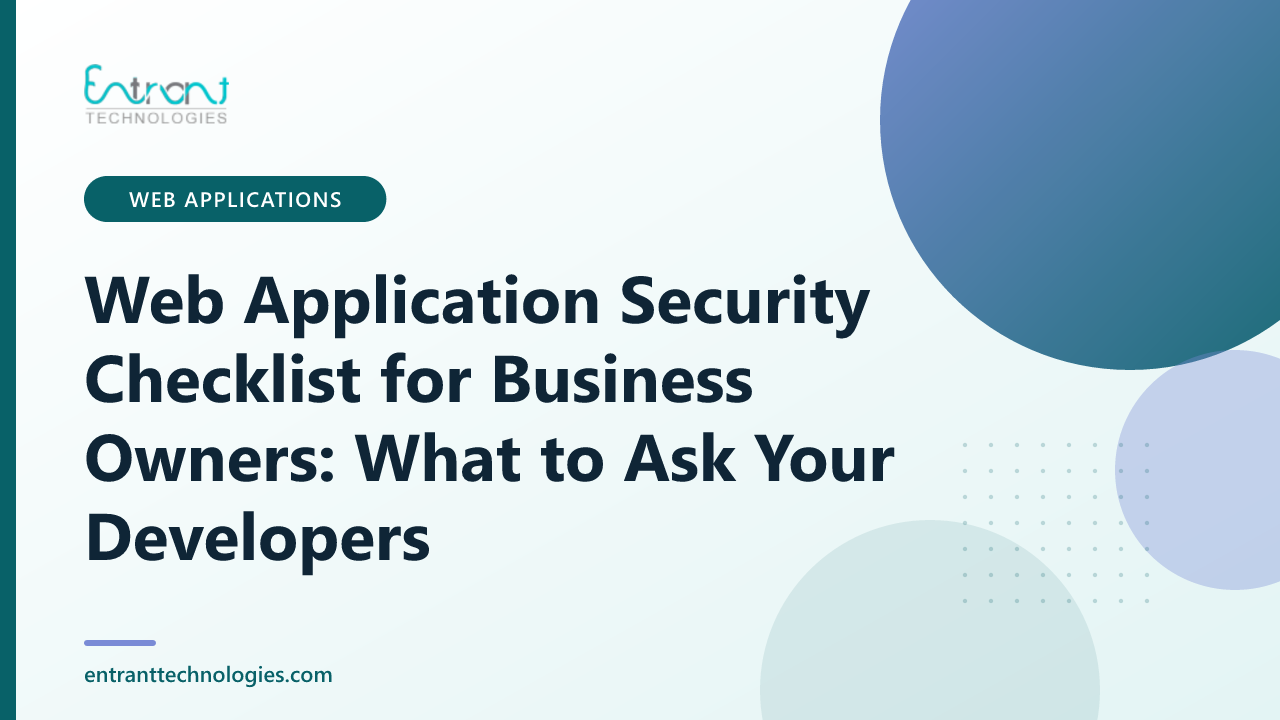 Web Application Security Checklist for Business Owners: What to Ask Your Developers