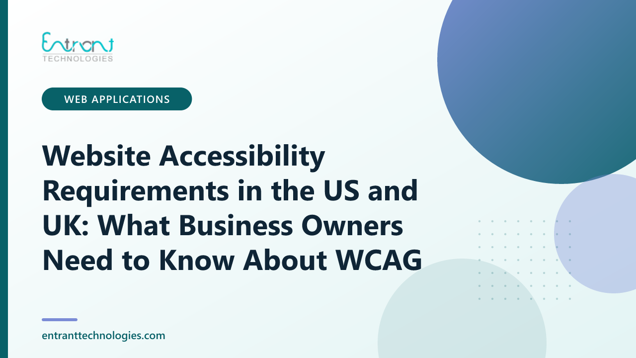 Website Accessibility Requirements in the US and UK: What Business Owners Need to Know About WCAG