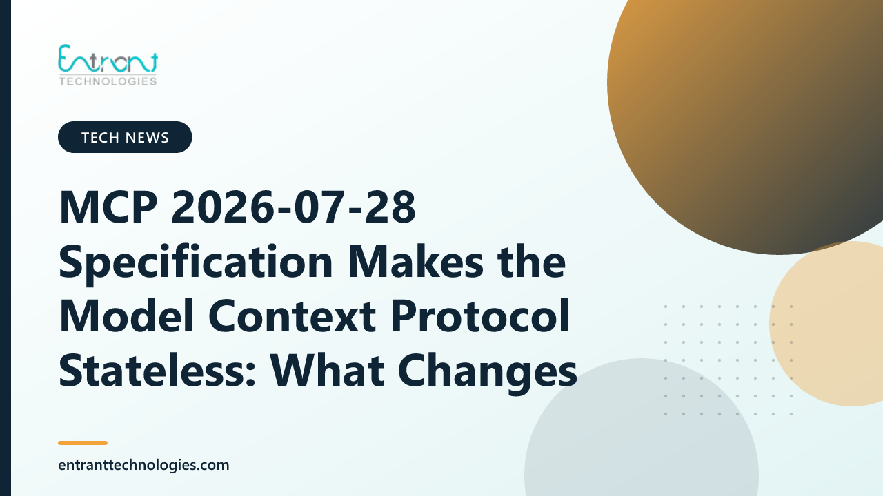 MCP 2026-07-28 Specification Makes the Model Context Protocol Stateless: What Changes
