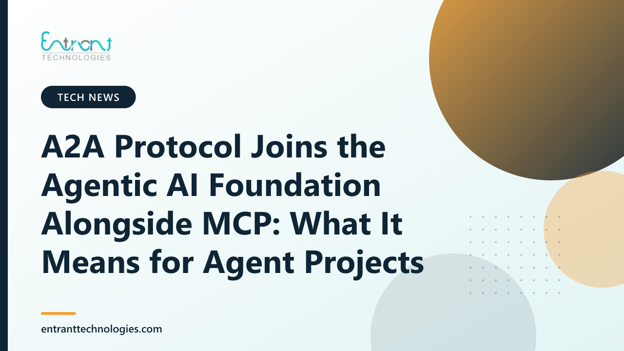 A2A Protocol Joins the Agentic AI Foundation Alongside MCP: What It Means for Agent Projects