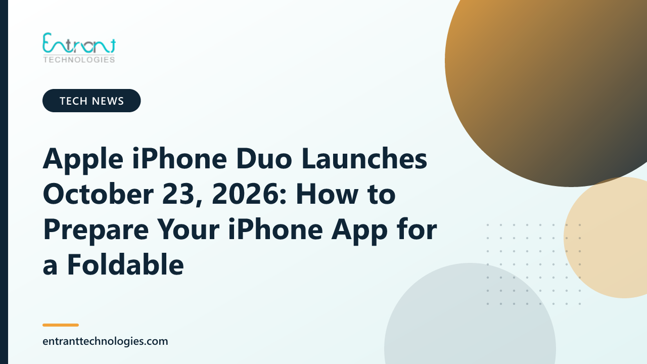 Apple iPhone Duo Launches October 23, 2026: How to Prepare Your iPhone App for a Foldable