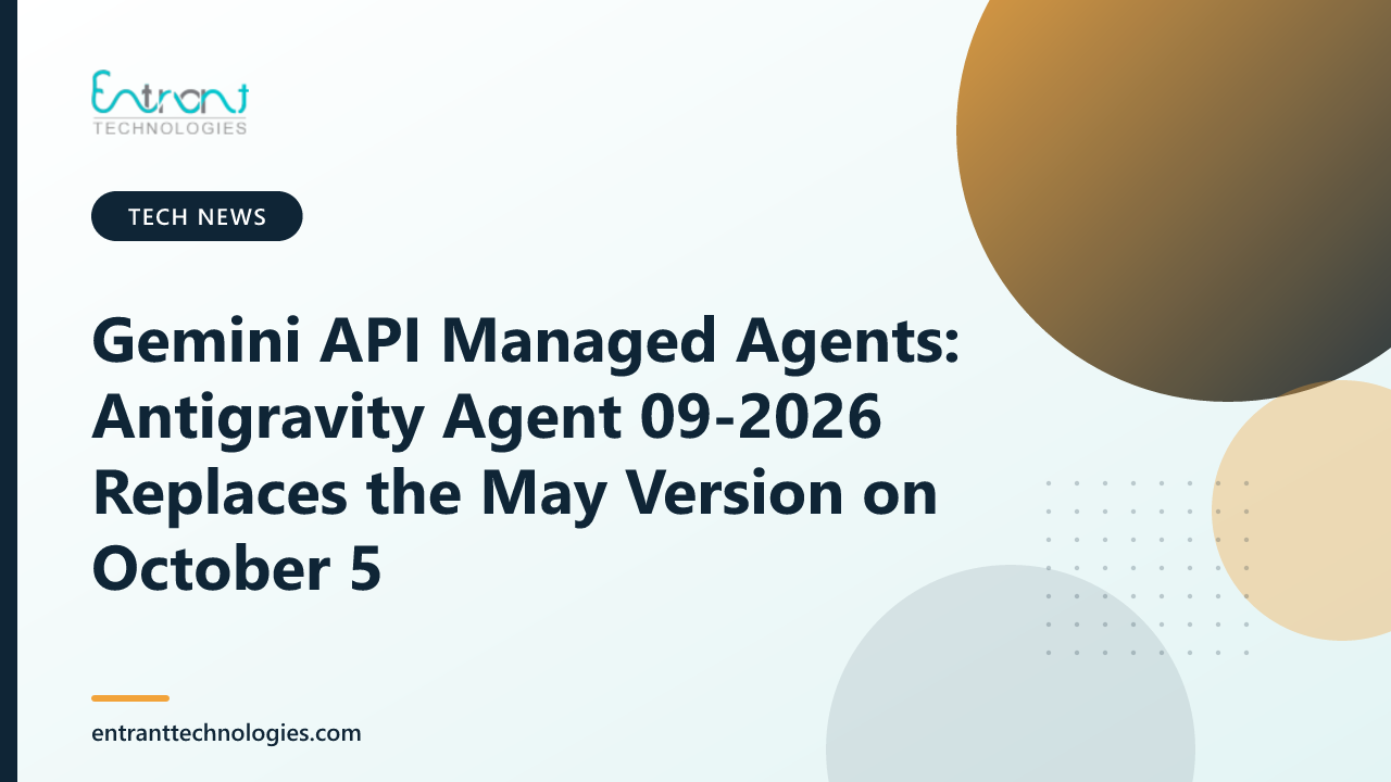 Gemini API Managed Agents: Antigravity Agent 09-2026 Replaces the May Version on October 5