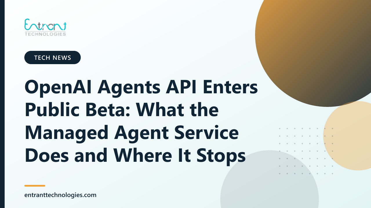 OpenAI Agents API Enters Public Beta: What the Managed Agent Service Does and Where It Stops