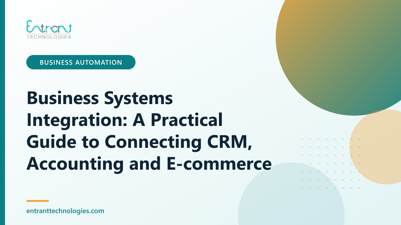 Business Systems Integration: A Practical Guide to Connecting CRM, Accounting and E-commerce