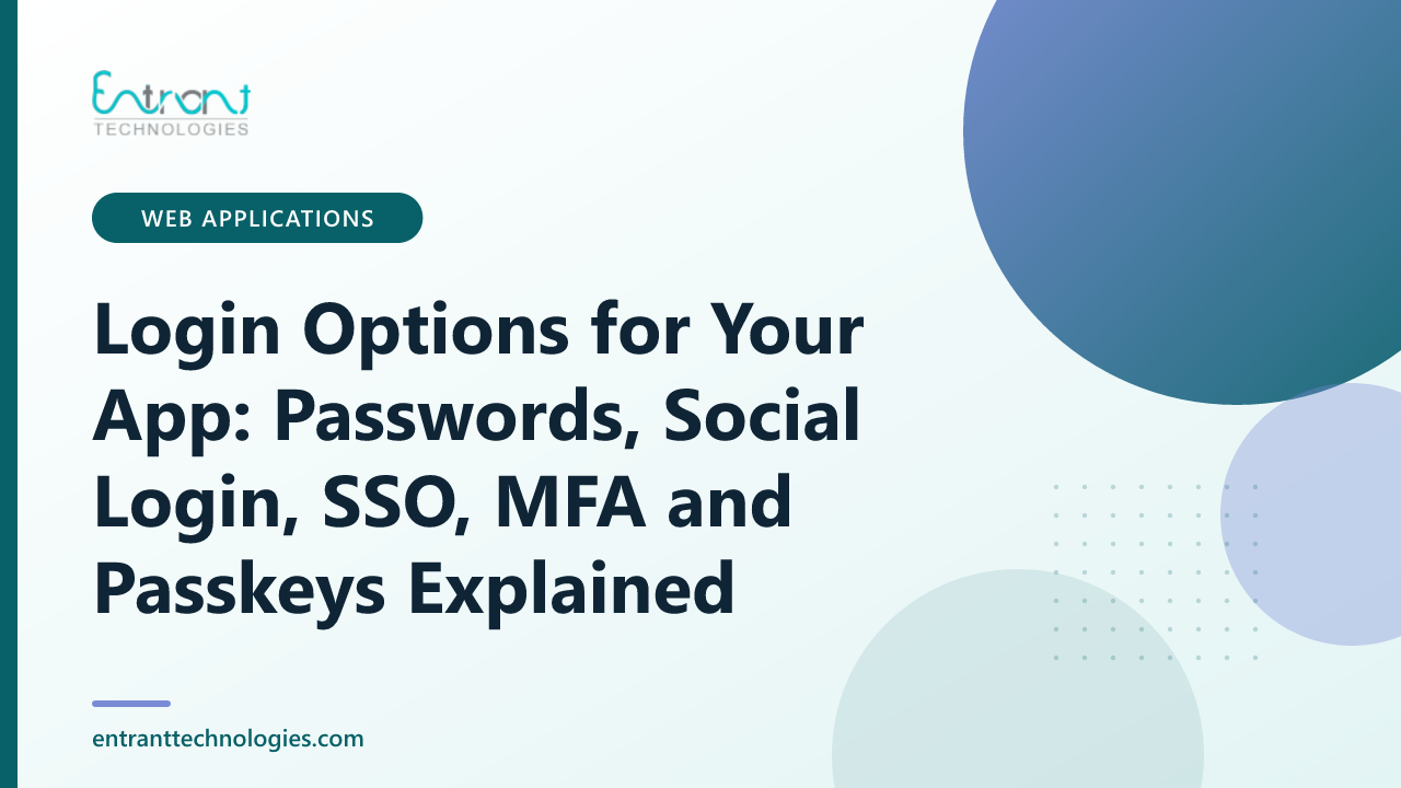 Login Options for Your App: Passwords, Social Login, SSO, MFA and Passkeys Explained