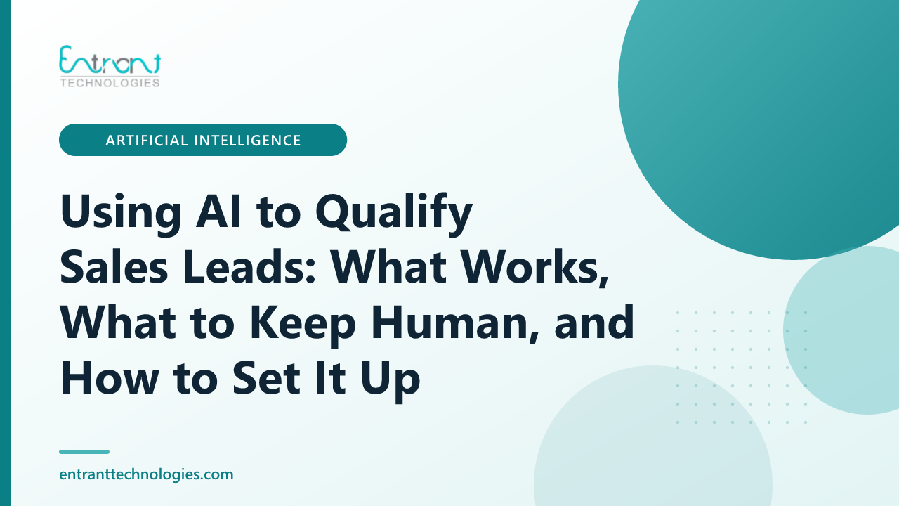 Using AI to Qualify Sales Leads: What Works, What to Keep Human, and How to Set It Up