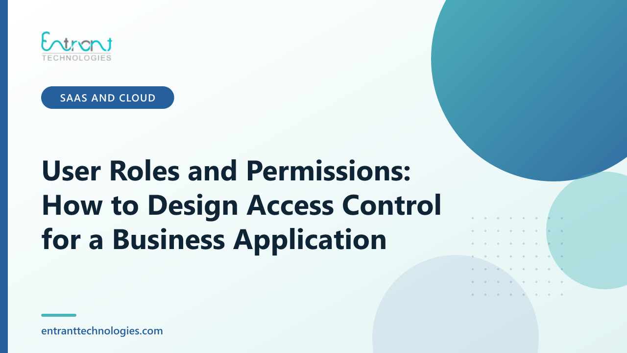 User Roles and Permissions: How to Design Access Control for a Business Application