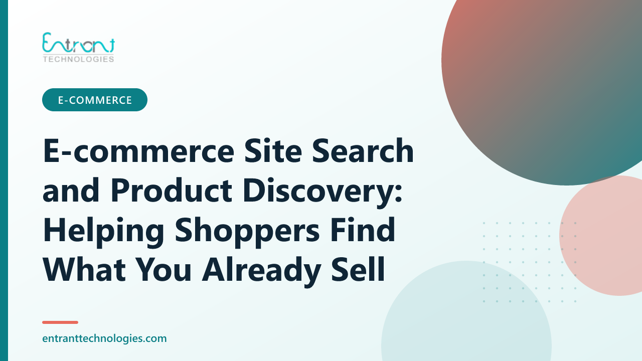 E-commerce Site Search and Product Discovery: Helping Shoppers Find What You Already Sell