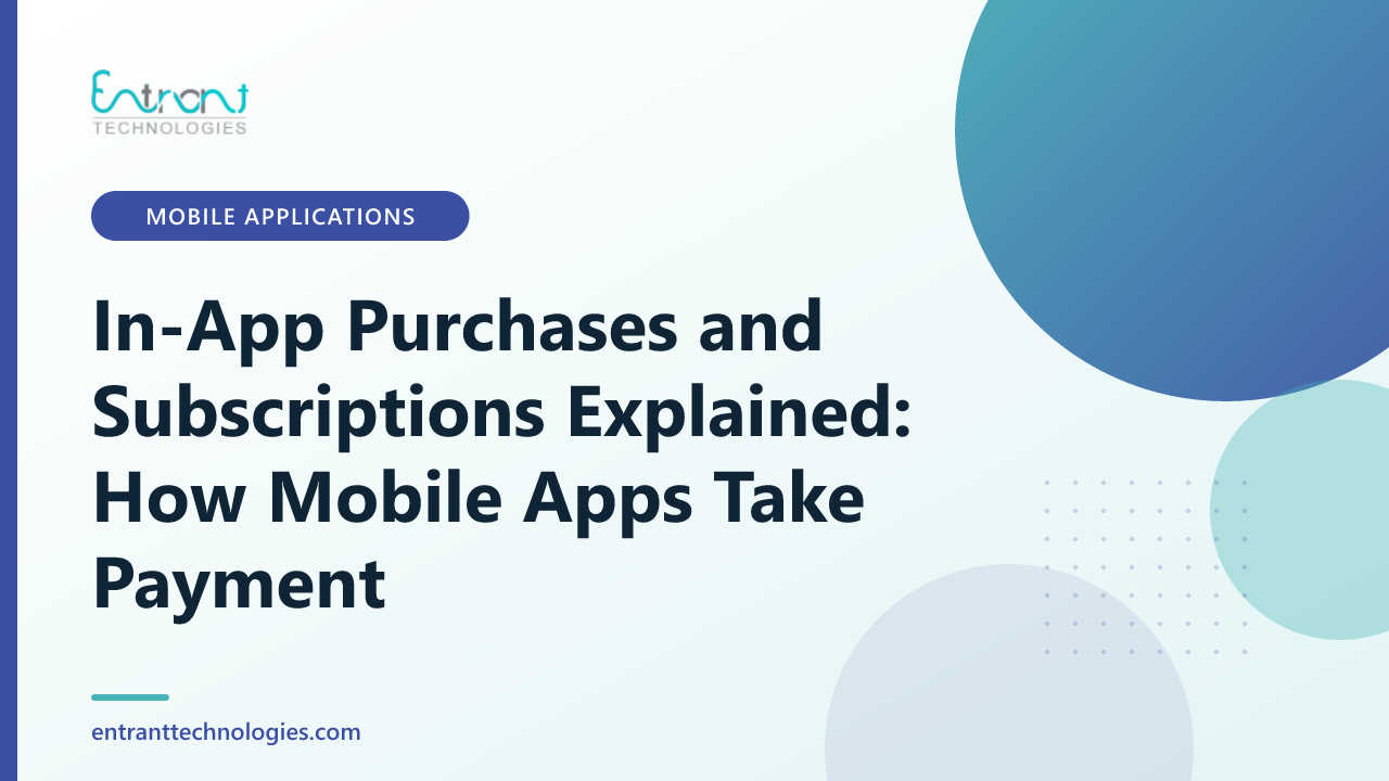 In-App Purchases and Subscriptions Explained: How Mobile Apps Take Payment