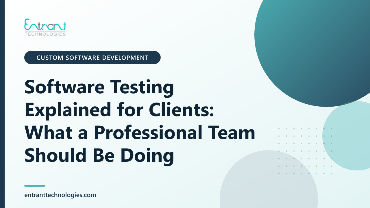 Software Testing Explained for Clients: What a Professional Team Should Be Doing