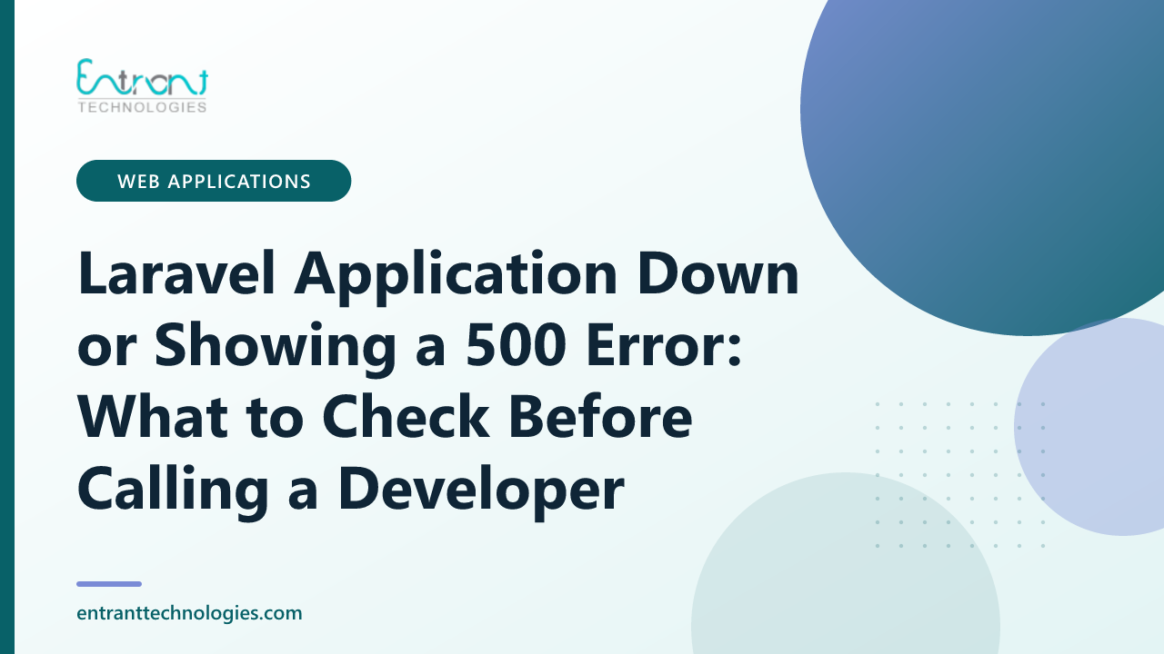 Laravel Application Down or Showing a 500 Error: What to Check Before Calling a Developer