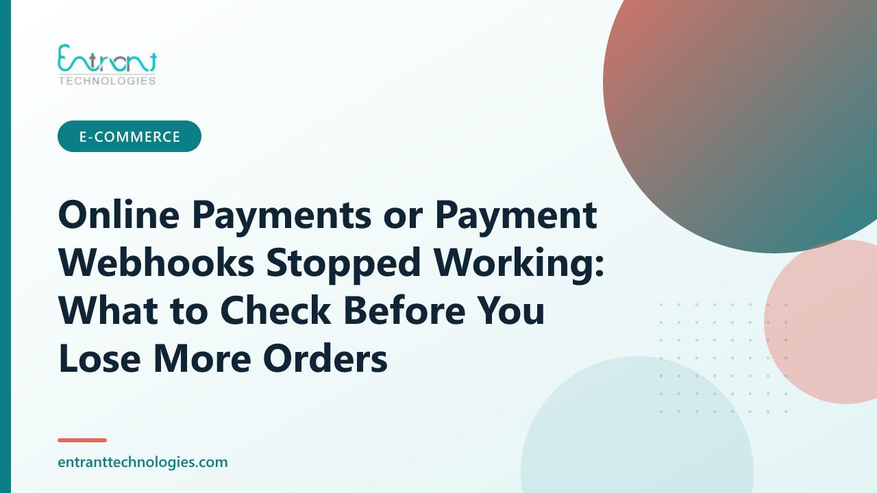 Online Payments or Payment Webhooks Stopped Working: What to Check Before You Lose More Orders