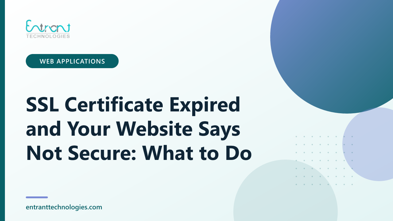 SSL Certificate Expired and Your Website Says Not Secure: What to Do