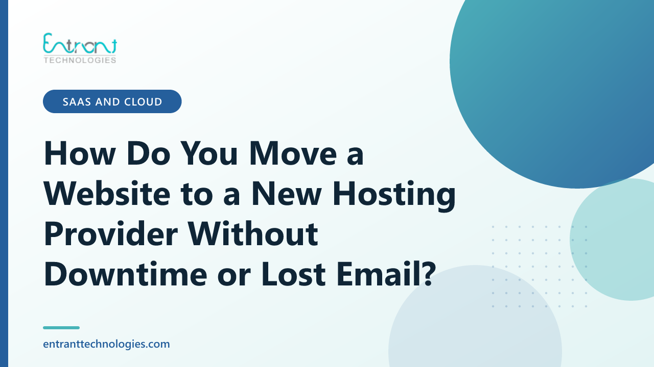 How Do You Move a Website to a New Hosting Provider Without Downtime or Lost Email?