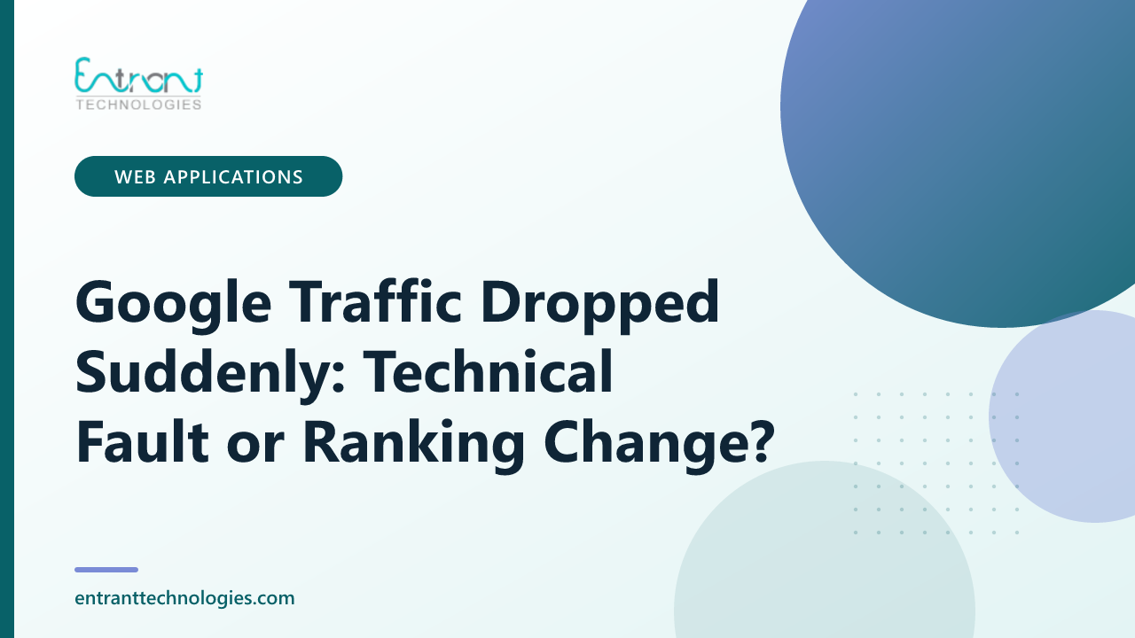 Google Traffic Dropped Suddenly: Technical Fault or Ranking Change?