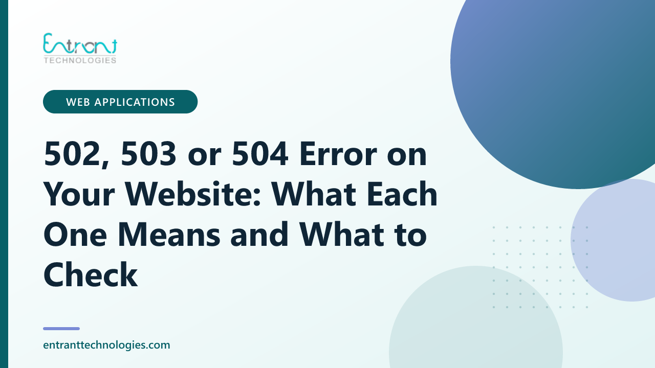 502, 503 or 504 Error on Your Website: What Each One Means and What to Check