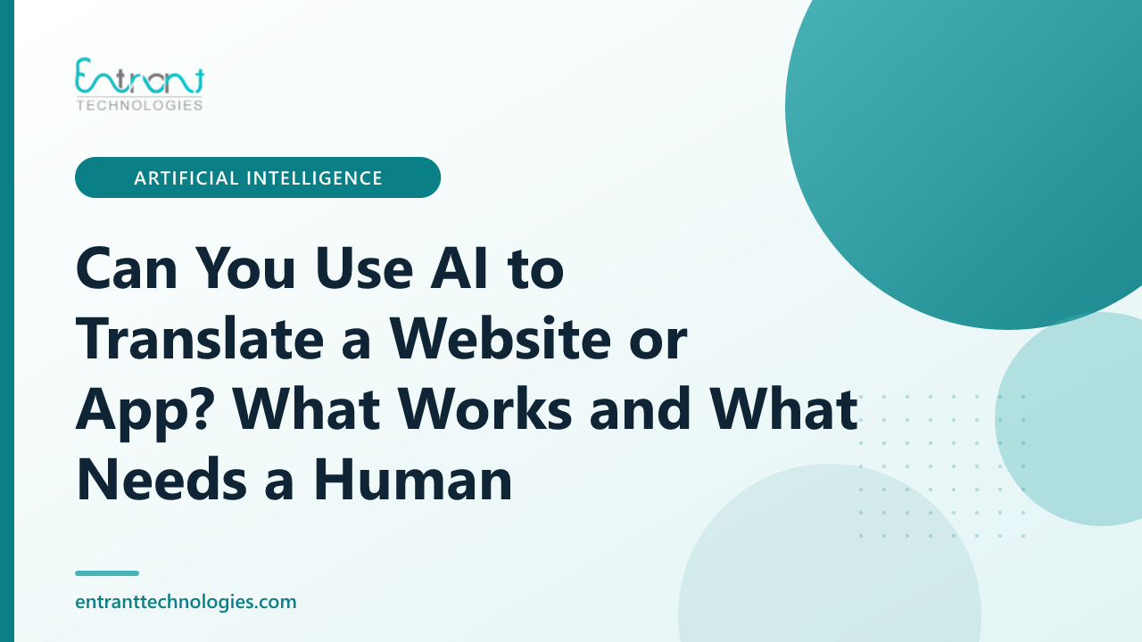 Can You Use AI to Translate a Website or App? What Works and What Needs a Human