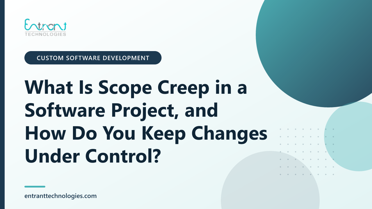 What Is Scope Creep in a Software Project, and How Do You Keep Changes Under Control?
