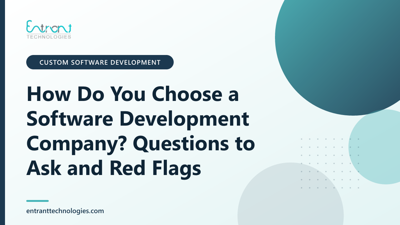 How Do You Choose a Software Development Company? Questions to Ask and Red Flags